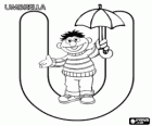 Lettre U avec Ernie et un parapluie