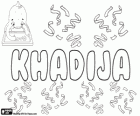 Khadija, nom d'origine arabe. Nom de la première épouse du prophète Mahomet