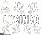 Lucinda, nom d'origine latine. Variante de Sainte Lucie. Sa signification est lumière