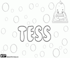 Tess, nom d'origines différentes. Tess, variante de Tessa et diminutif de Teresa