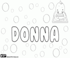Donna, nom d'origine italienne. Dérivé du mot Latin Domina. Signifie Dame en Italien