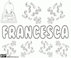 Francesca, nom d'origine latine. Dérivé du nom masculin Latin Franciscus