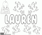 Lauren, nom d'origine latine. Vient de le laurel, un végétal
