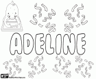 Adeline, diminutif du nom français Adele. D'autres variantes sont Adelina, Adalyn et Adelyn