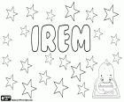 Irem, İrem, nom d'origine arabe. Irem, nom turc femelle aussi rarement utilisé comme prénom masculin