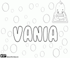 Vania, prénom féminin, d'origines différentes. Vania, variante de Ivana. Vania, diminutif de Evangelina. Vania, variante de Vanna. Vania, nom slave, variante du nom masculin Ivan