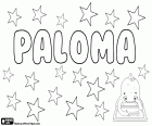 Paloma, prénom féminin en espagnol. Paloma, nom dérivé du mot Latin palumba. Sa signification est le nom d'un oiseau, la colombe