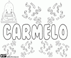 Carmelo, nom d'origine hébraïque, dérivé de Karmel, le nom d'une colline israélien, le Mont Carmel. Carmelo, nom pour enfant en espagnol, portugais et italien