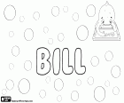 Bill, nom masculin d'origine anglaise, surnom de William. Bill a variantes comme Billie et Billy
