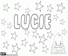 Lucie, nom féminin en Français et en tchèque. Lucie, dérivé du nom Latin Lucia, qui vient de lux, sa signification est lumière