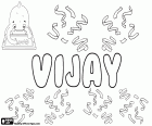 Vijay, nom d’origine Sanskrit pour garçon, nom utilisé en Inde, une autre transcription de Vijaya qui signifie victoire en Sanskrit et variante de Bijay, nom bengali pour garçon